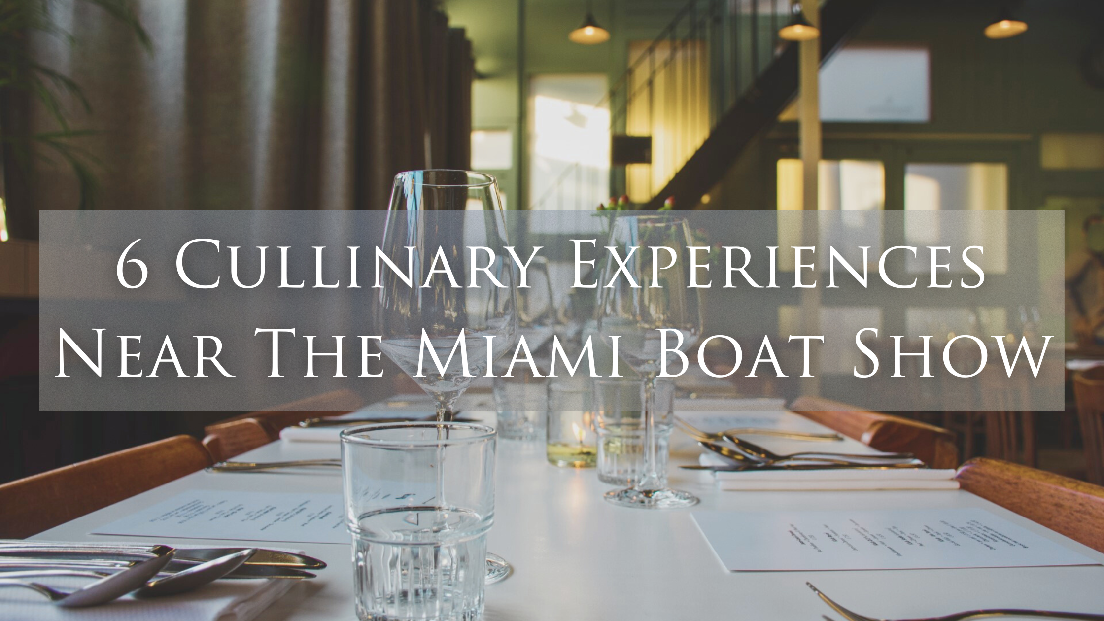 6 Cullinary Experiences Near The Miami Boat Show